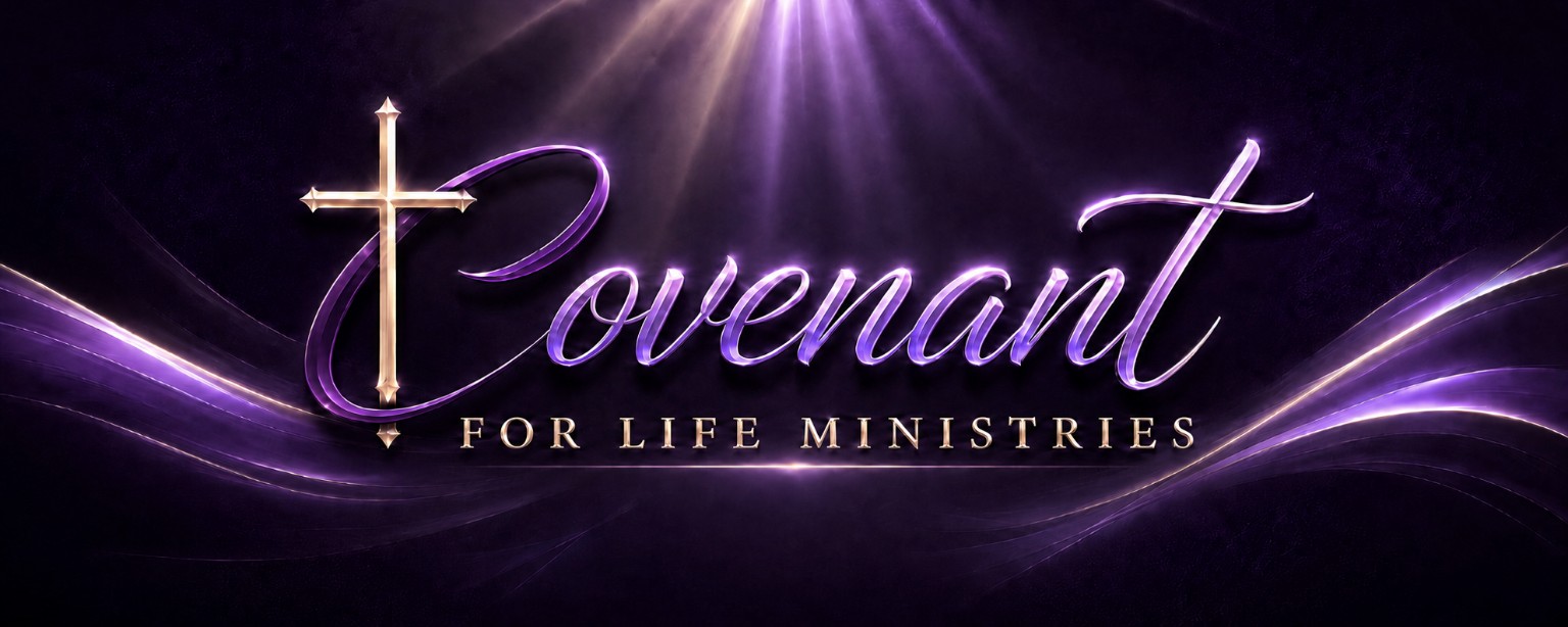 Covenant For Life Ministries